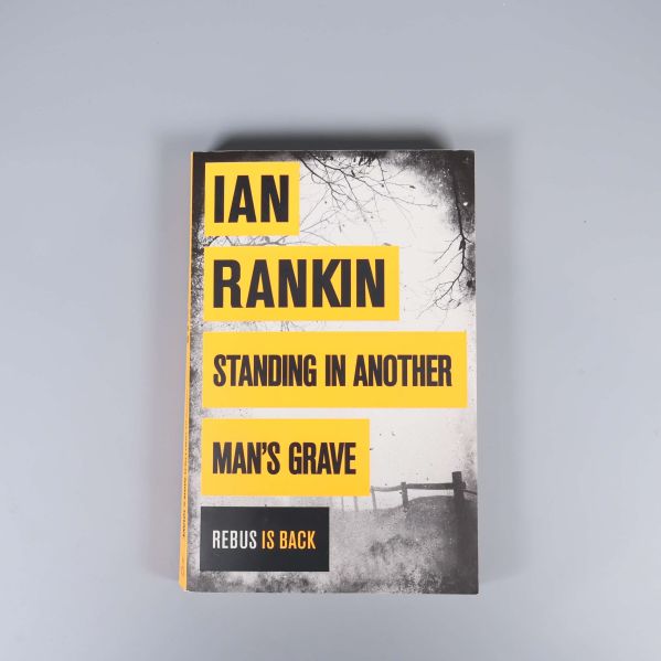 Framsidan av boken Standing in Another Man's Grave av Ian Rankin