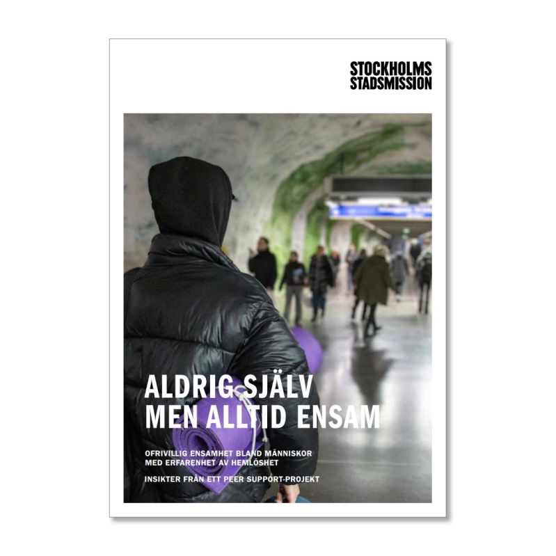 Peer support-rapporten Aldrig själv men alltid ensam.