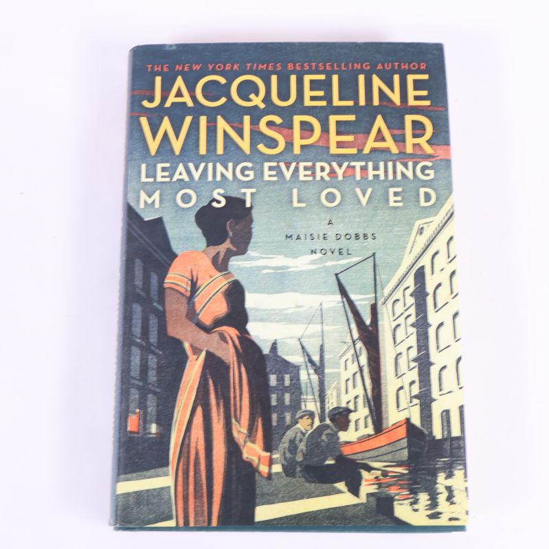 Framsida av Leaving Everything Most Loved av Jacqueline Winspear