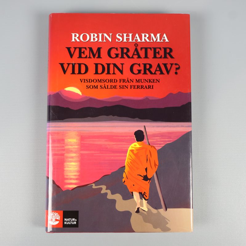Framsidan av boken Vem gråter vid din grav? av Robin Sharma med illustration av en person vid solnedgång